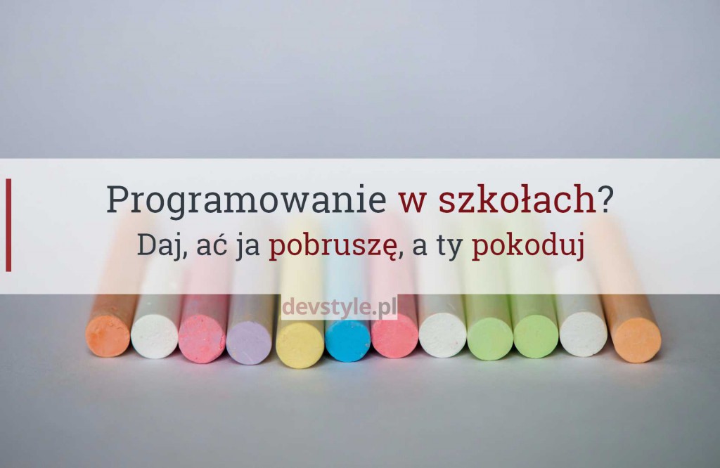 Nauka programowania w szkołach? Dokąd zmierzamy?