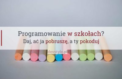 Nauka programowania w szkołach? Dokąd zmierzamy?
