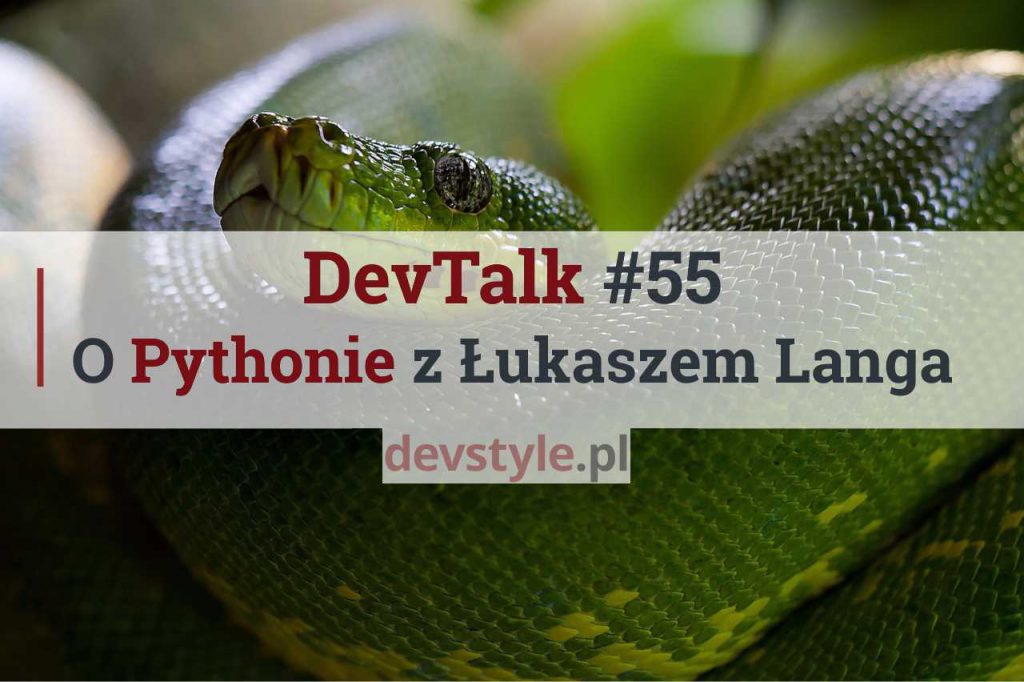 DevTalk#55 – O Pythonie z Łukaszem Langa