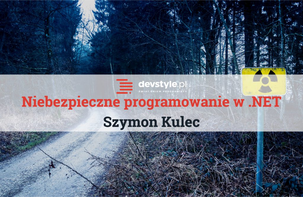 Niebezpieczne programowanie w .NET