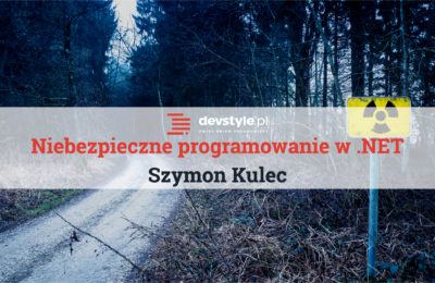 Niebezpieczne programowanie w .NET
