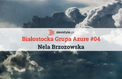 Z głową w chmurach, czyli na spotkaniu Białostockiej Grupy Azure