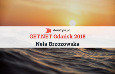 Morskie opowieści, czyli GET.NET Gdańsk 2018