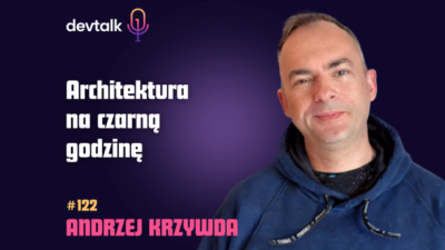 DevTalk #122 – O Residuality z Andrzejem Krzywdą