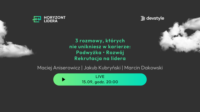 Horyzont Lidera LIVE: podwyżka, rozwój, awans