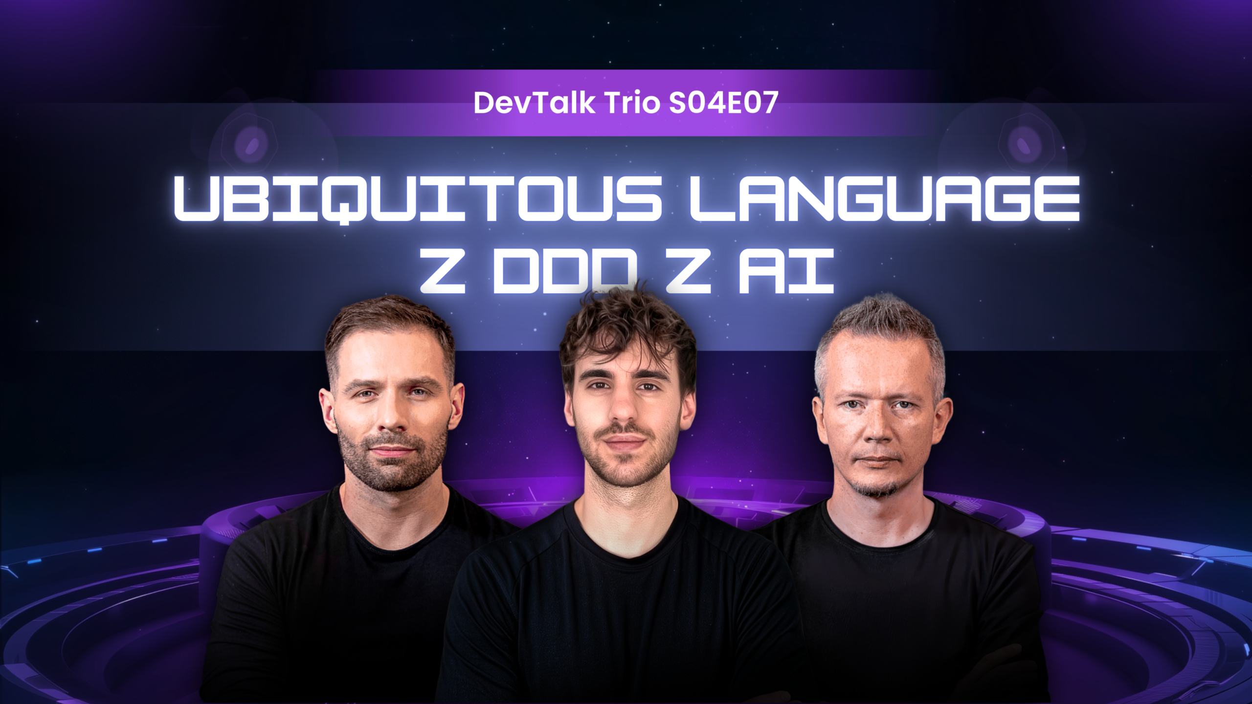 Ubiquitous Language z DDD z AI [DevTalk Trio S04E07]