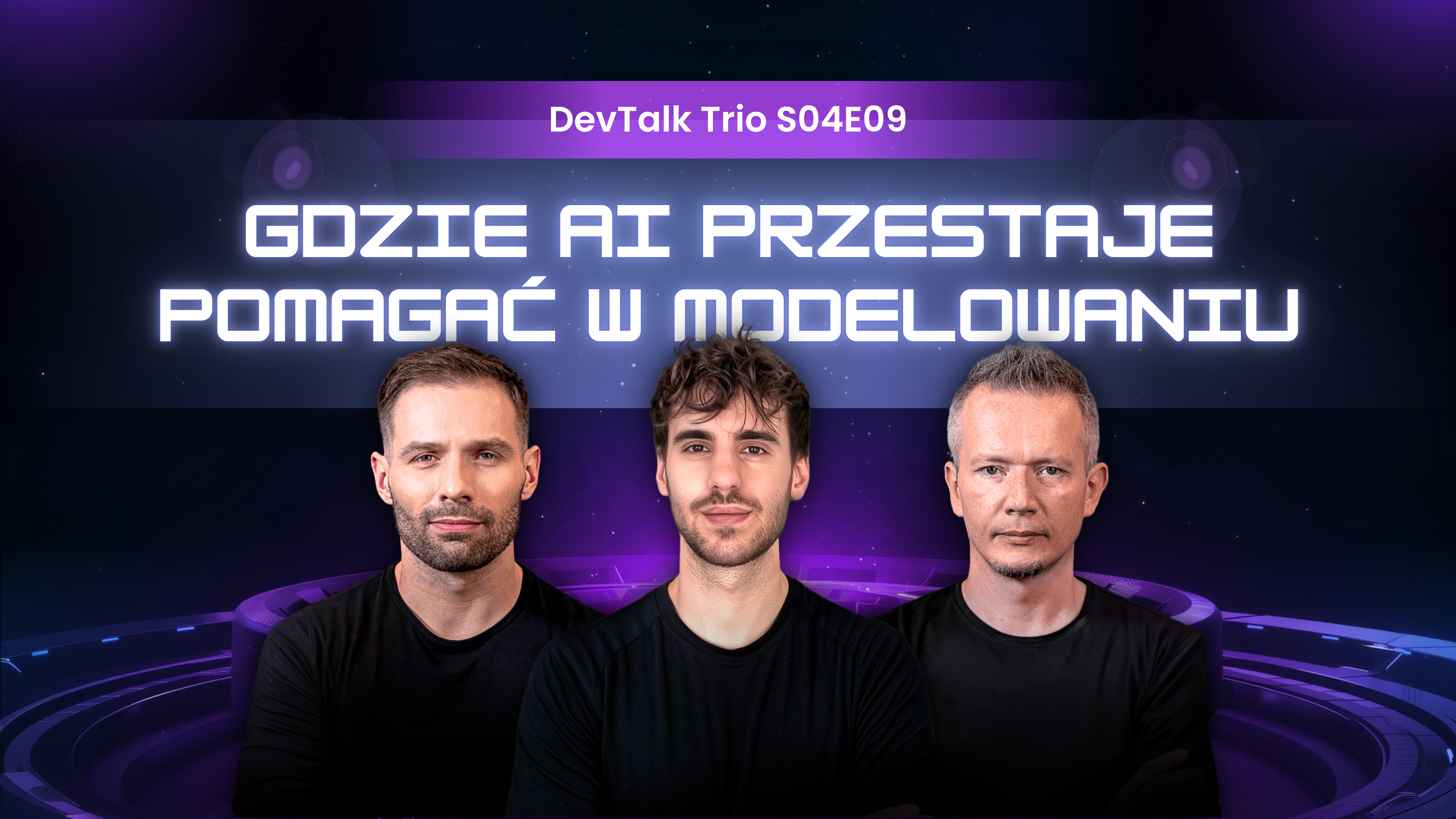 DevTalk Trio S04E09 – Research, reprezentacja, synteza: gdzie AI przestaje pomagać w modelowaniu
